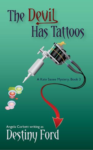 [Kate Saxee Mystery 03] • The Devil Has Tattoos